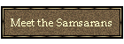 Meet the Samsarans