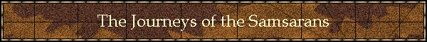 The Journeys of the Samsarans